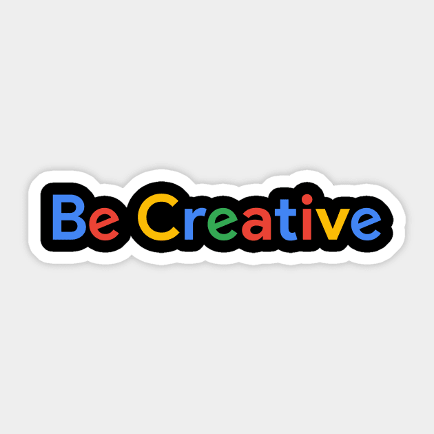 Be Creative Sticker by MaiKStore